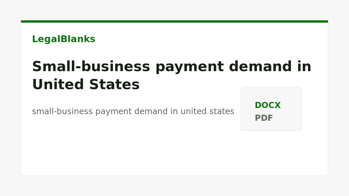 Small-business payment demand in United States: documents, evidence and next steps
